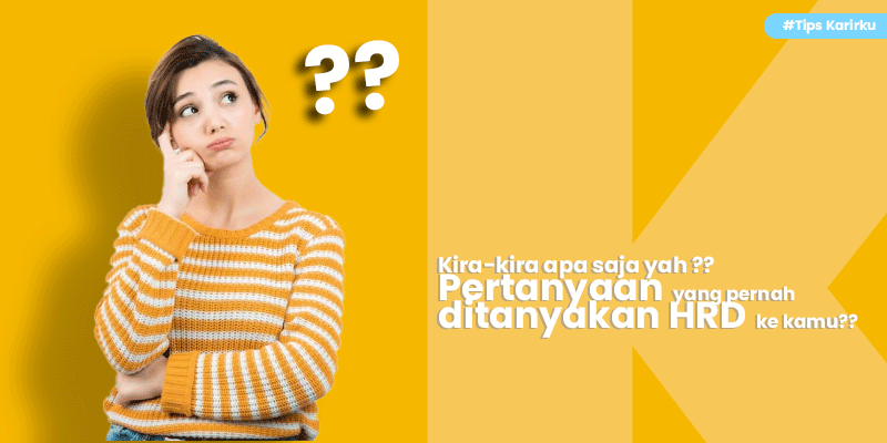 Pertanyaan Wawancara Kerja Yang Sering Ditanyakan Hrd Karirku